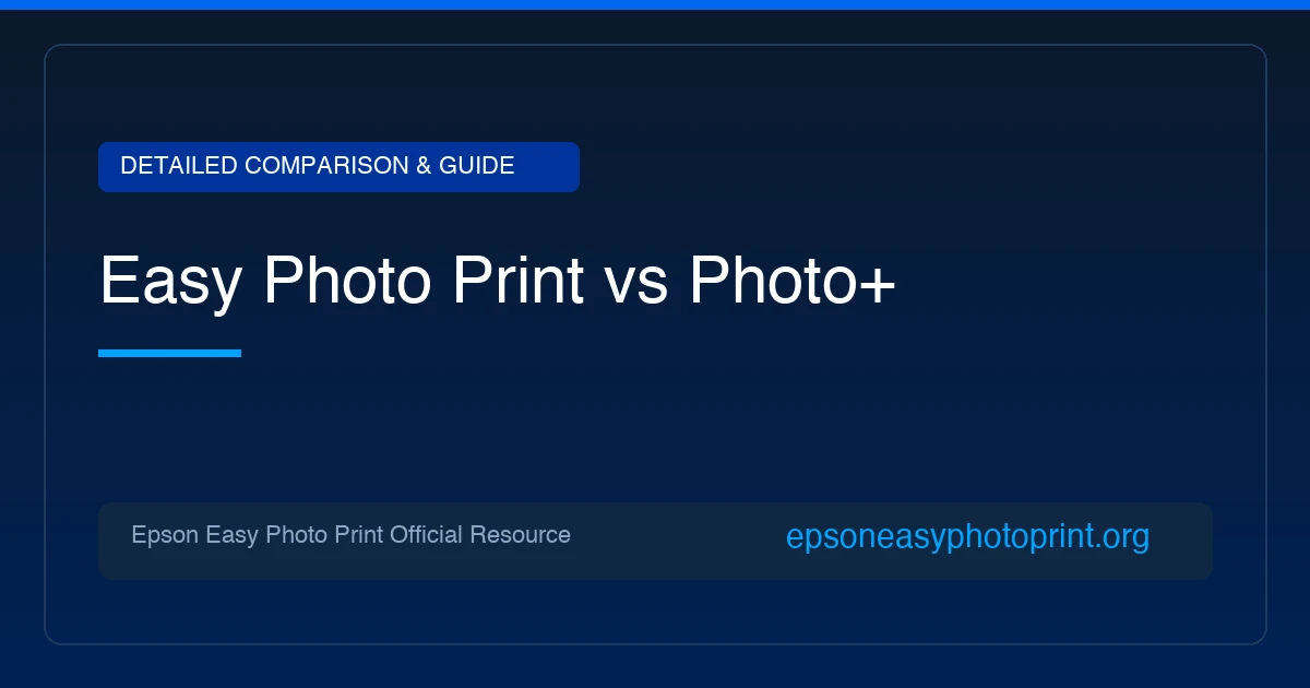Epson Easy Photo Print vs Epson Photo+