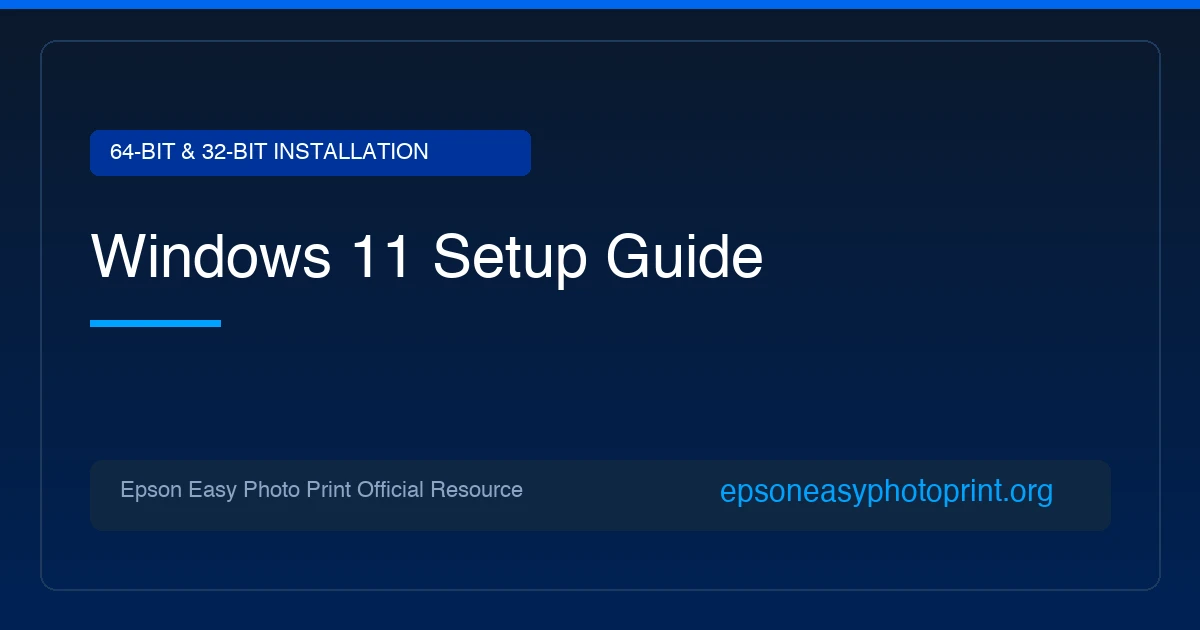 Epson Easy Photo Print Windows 11 Setup Guide